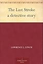 The Last Stroke: A Detective Story (1891)
