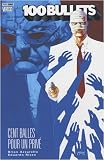 100 Bullets, Tome 7 : Cent balles pour un priv�