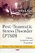 Post-traumatic Stress Disorder (Ptsd): Causes, Symptoms and Treatment