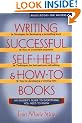 Writing Successful Self-Help and How-To Books (Wiley Books for Writers)