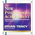 The New Psychology of Achievement (Breakthrough Strategies For Success And Happiness In The 21st Century)