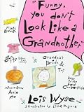 Funny, You Don't Look Like a Grandmother