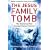The Jesus Family Tomb: The Discovery That Changes History Forever
