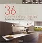 36 cuisines d'architectes : D�tails de conception