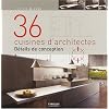 36 cuisines d'architectes : D�tails de conception