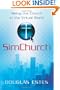 SimChurch: Being the Church in the Virtual World