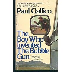 The Boy Who Invented the Bubble Gun; An Odyssey of Innocence