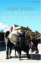 Von Microsoft in den Himalaya: Bücher für eine bessere Welt
