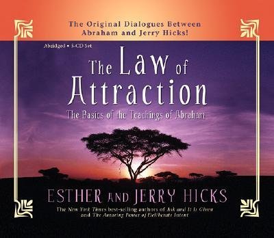 The Law of Attraction: The Basics of the Teachings of Abraham [LAW OF ATTRACTION           5D]