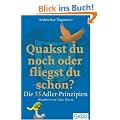 Quakst du noch oder fliegst du schon?: Die 33 Adler-Prinzipien