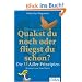 Quakst du noch oder fliegst du schon?: Die 33 Adler-Prinzipien