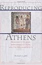 Reproducing Athens: Menander's Comedy, Democratic Culture, and the Hellenistic City