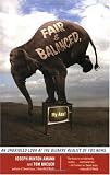 Fair and Balanced, My Ass!: An Unbridled Look at the Bizarre Reality of Fox News