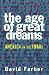 The Age of Great Dreams: America in the 1960s (American Century Series)