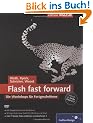 Flash fast forward: Workshops zu Flash CS3: Die Workshops f�r Fortgeschrittene (Galileo Design)