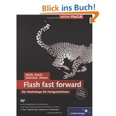 Flash fast forward: Workshops zu Flash CS3: Die Workshops f�r Fortgeschrittene (Galileo Design)