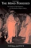 ISBN: 0195323351 - The Mind Possessed: The Cognition of Spirit Possession in an Afro-Brazilian Religious Tradition