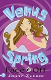 Venus Spring: Face Off