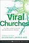 Viral Churches: Helping Church Planters Become Movement Makers (Jossey-Bass Leadership Network Series)