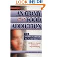 Anatomy of a Food Addiction: The Brain Chemistry of Overeating:... by Anne Katherine