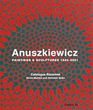 Anuszkiewicz : paintings and sculptures, 1945-2001