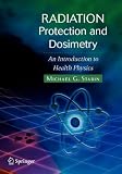 Radiation Protection and Dosimetry: An Introduction to Health Physics