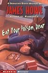 Eat Your Poison, Dear