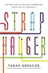 Straphanger: Saving Our Cities and Ou...