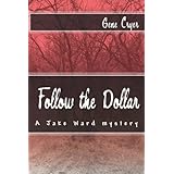 follow the dollar a jake ward mystery