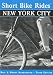 Short Bike Rides in and around New York City, 3rd (Short Bike Rides Series)