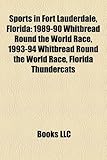 Sports in Fort Lauderdale, Florida: 1989-90 Whitbread Round the World Race, 1993-94 Whitbread Round the World Race, Florida Thundercats-