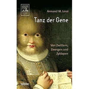 Tanz der Gene: Von Zwittern, Zwergen und Zyklopen