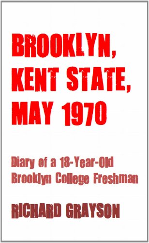BROOKLYN, KENT STATE, MAY 1970: Diary of an 18-Year-Old College Freshman (The Grayson Diaries)