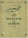 101 Règles d'or pour la pêche