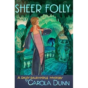 Sheer Folly: A Daisy Dalrymple Mystery (Daisy Dalrymple Mysteries) by Carola Dunn