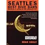 Seattle's Best Dive Bars: Drinking & Diving in the Emerald City