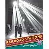 Railroad Stations: The Buildings That Linked the Nation (Library of Congress Visual Sourcebooks)