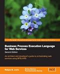 Business Process Execution Language for Web Services BPEL and BPEL4WS 2nd Edition