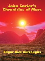 John Carter of Mars: The Collection - A Princess of Mars; The Gods of Mars; The Warlord of Mars; Thuvia, Maid of Mars; The Chessmen of Mars