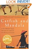 Catfish and Mandala: A Two-Wheeled Voyage Through the Landscape and Memory of Vietnam