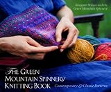 The Green Mountain Spinnery Knitting Book: Contemporary and Classic Patterns