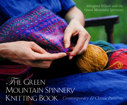 the green mountain spinnery knitting book contemporary and classic patterns