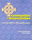 Communities of reconciliation : living faith in the public place