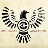 Kay Hanley Weaponize
