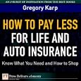 How to Pay Less for Life and Auto Insurance: Know What You Need and How to Shop (Unabridged)'