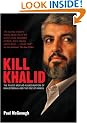 Kill Khalid: The Failed Mossad Assasination of Khalid Mishal and the Rise of Hamas