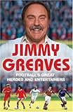 Football's great heroes and entertainers