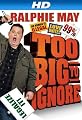 Ralphie May: Too Big to Ignore [HD]