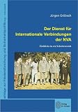 Der Dienst f�r Internationale Verbindungen der NVA