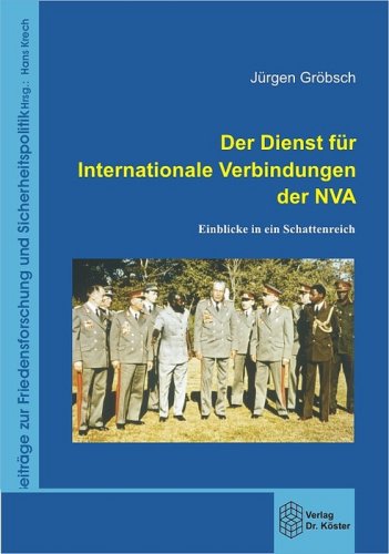 Der Dienst f�r Internationale Verbindungen der NVA